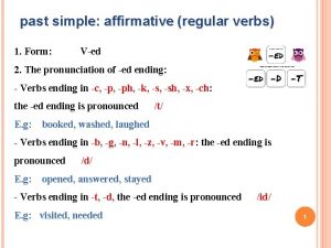 past simple affirmative regular verbs 1 Form Ved