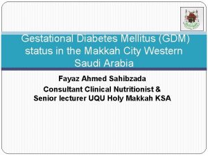 Gestational Diabetes Mellitus GDM status in the Makkah