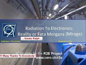 Radiation To Electronics Reality or Fata Morgana Mirage