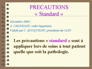 PRECAUTIONS Standard Dcembre 2002 A CHATELAIN cadre hyginiste