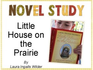 Little House on the Prairie By Laura Ingalls