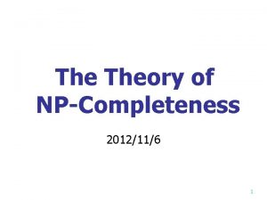 The Theory of NPCompleteness 2012116 1 n n