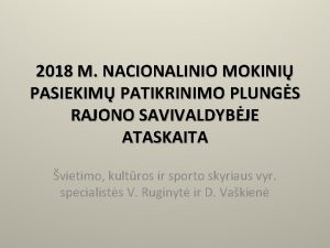 2018 M NACIONALINIO MOKINI PASIEKIM PATIKRINIMO PLUNGS RAJONO