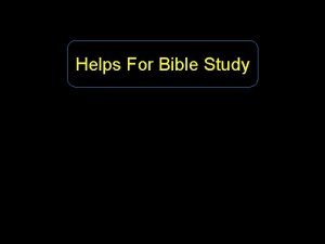 Helps For Bible Study Bible study Exciting Edifying