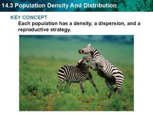 14 3 Population Density And Distribution KEY CONCEPT