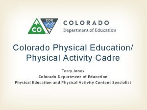 Colorado Physical Education Physical Activity Cadre Terry Jones
