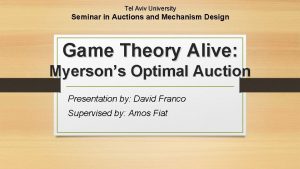 Tel Aviv University Seminar in Auctions and Mechanism