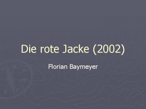 Die rote Jacke 2002 Florian Baymeyer Prefilm tasks