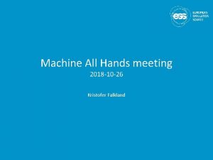Machine All Hands meeting 2018 10 26 Kristofer
