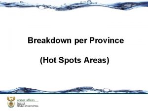 Breakdown per Province Hot Spots Areas MPUMALANGA Mpumalanga