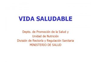 VIDA SALUDABLE Depto de Promocin de la Salud