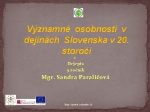 Vznamn osobnosti v dejinch Slovenska v 20 storo