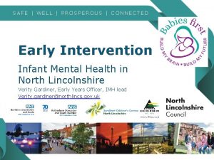 SAFE WELL PROSPEROUS CONNECTED Early Intervention Infant Mental