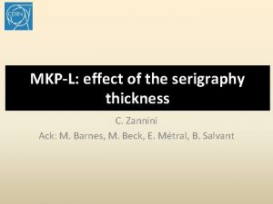 MKPL effect of the serigraphy thickness C Zannini