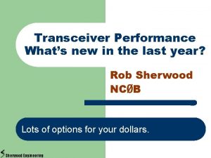 Transceiver Performance Whats new in the last year