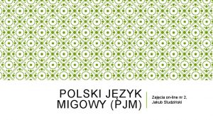 POLSKI JZYK MIGOWY PJM Zajcia online nr 2