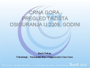 CRNA GORA PREGLED TRITA OSIGURANJA U 2009 GODINI