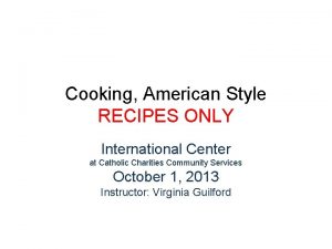 Cooking American Style RECIPES ONLY International Center at