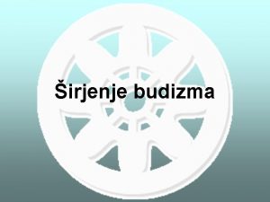 irjenje budizma irjenje budizma Budizem se je iril