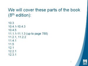 We will cover these parts of the book