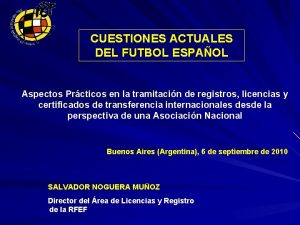 CUESTIONES ACTUALES DEL FUTBOL ESPAOL Aspectos Prcticos en