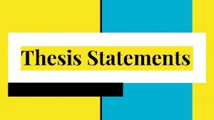 Thesis Statements Definition A thesis statement is one