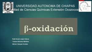 UNIVERSIDAD AUTONOMA DE CHIAPAS Facultad de Ciencias Qumicas