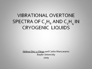 VIBRATIONAL OVERTONE SPECTRA OF C 2 H 6