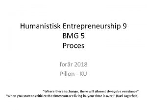 Humanistisk Entrepreneurship 9 BMG 5 Proces forr 2018