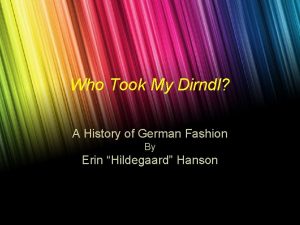 Who Took My Dirndl A History of German