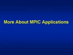 More About MPIC Applications Trajectory Selector Brain Model
