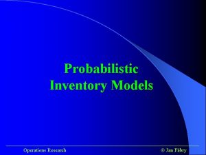 Probabilistic Inventory Models Operations Research Jan Fbry Inventory