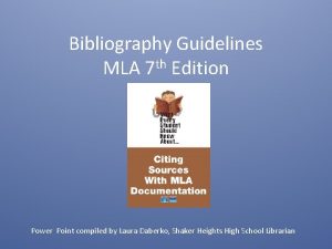 Bibliography Guidelines th MLA 7 Edition Power Point