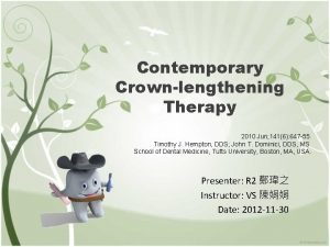Contemporary Crownlengthening Therapy 2010 Jun 1416 647 55