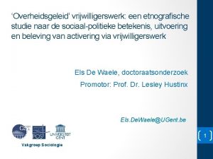 Overheidsgeleid vrijwilligerswerk een etnografische studie naar de sociaalpolitieke