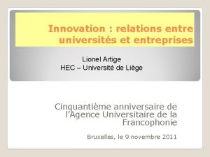 Innovation relations entre universits et entreprises Lionel Artige