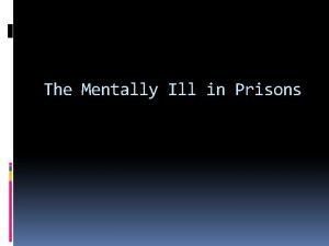 The Mentally Ill in Prisons Getting Started Definitions