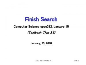 Finish Search Computer Science cpsc 322 Lecture 10