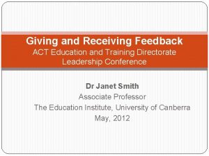 Giving and Receiving Feedback ACT Education and Training