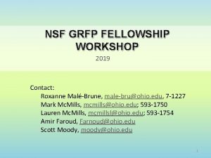 NSF GRFP FELLOWSHIP WORKSHOP 2019 Contact Roxanne MalBrune