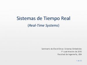 Sistemas de Tiempo Real RealTime Systems Seminario de
