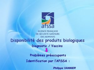 Disponibilit des produits biologiques Diagnostic Vaccins Problmes proccupants