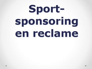 Sportsponsoring en reclame 1 Overzicht Doelen en doelgroepen