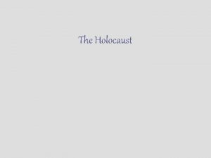 The Holocaust Why the Jews Many ancient peoples