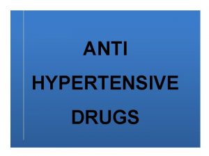 ANTI HYPERTENSIVE DRUGS Betaadrenoceptor blocking drugs betablockers block