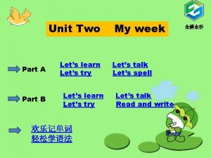 Unit Two Part A Part B Lets learn