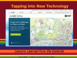 Tapping into New Technology Lessons Learned from the