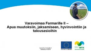 Varavoimaa Farmarille II Apua muutoksiin jaksamiseen hyvinvointiin ja