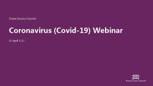 Essex County Council Coronavirus Covid19 Webinar 15 April