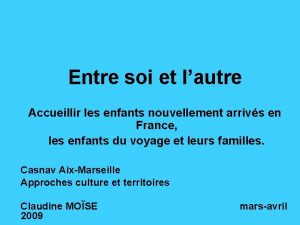 Entre soi et lautre Accueillir les enfants nouvellement